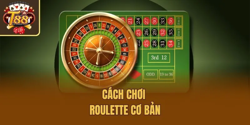 Cách chơi Roulette cơ bản