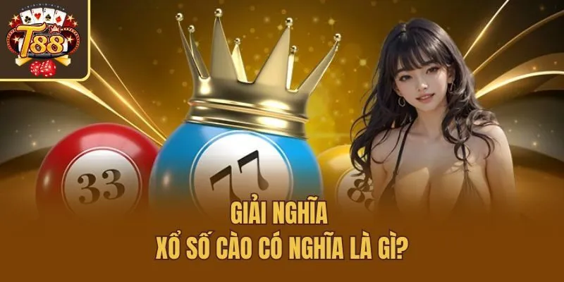 Giải nghĩa xổ số cào có nghĩa là gì?