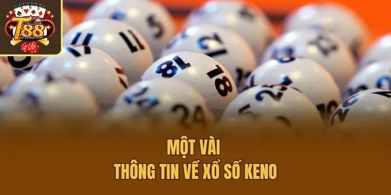 Một vài thông tin về xổ số keno