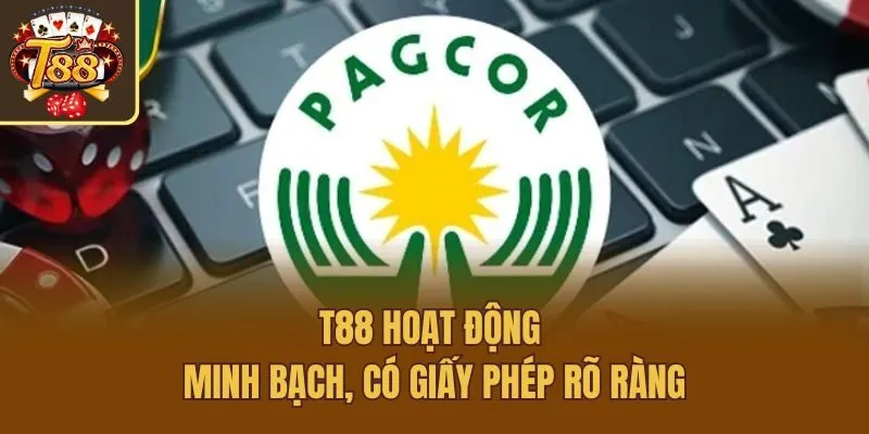 T88 hoạt động minh bạch, có giấy phép rõ ràng