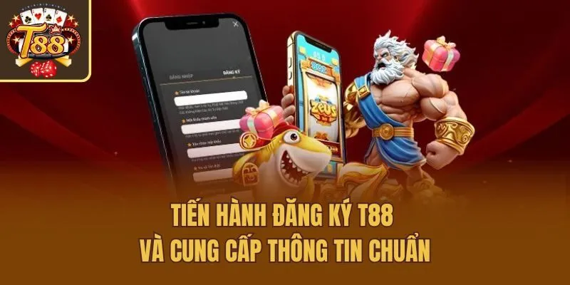 Tiến hành đăng ký T88 và cung cấp thông tin chuẩn